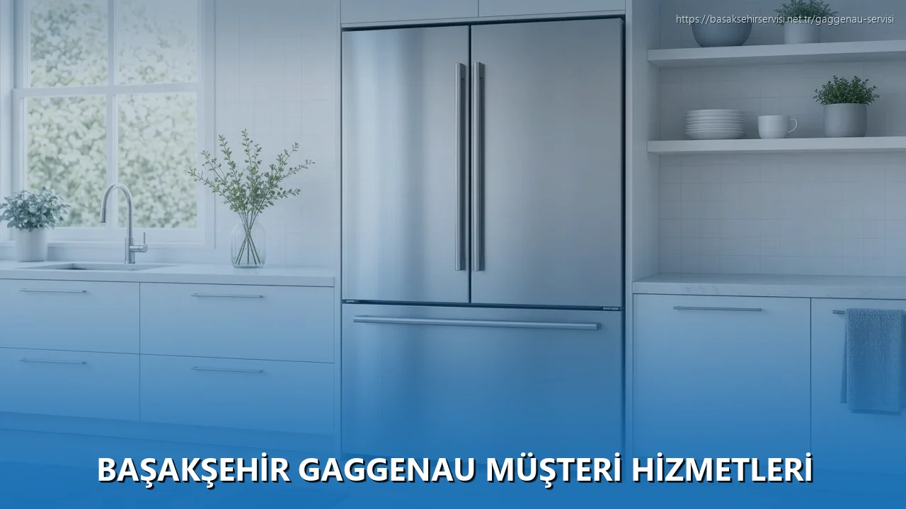 Başakşehir Gaggenau Müşteri Hizmetleri