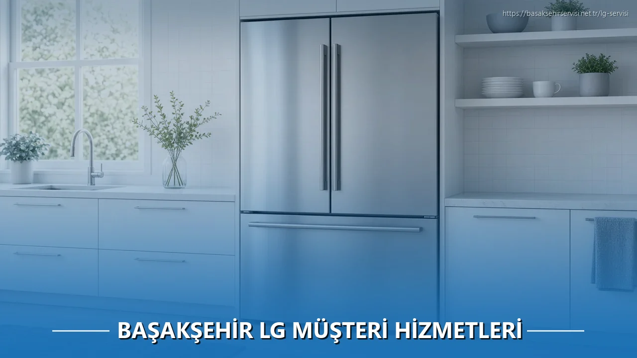 Başakşehir LG Müşteri Hizmetleri